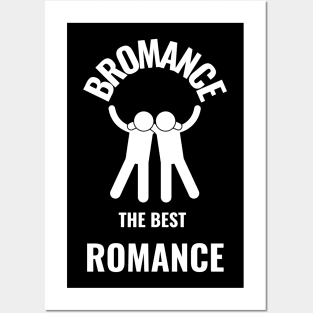 Bromance gift Posters and Art